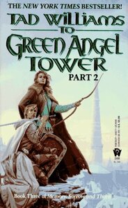 To Green Angel Tower, Part 2 by Tad Williams