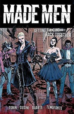 Made Men Vol. 1: Getting the Gang Back Together by Arjuna Susini, Paul Tobin, Gonzalo Duarte