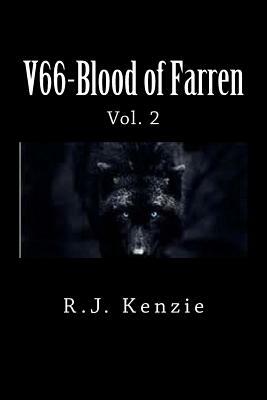 V66-Blood of Farren Vol. 2: Sequel to Velvet 66-The Druid Prophecy by R. J. Kenzie