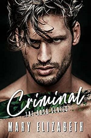 Criminal by Mary Elizabeth