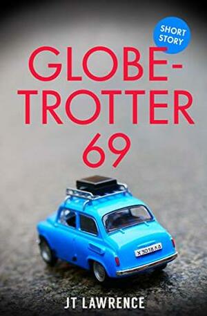 Globetrotter69 by J.T. Lawrence