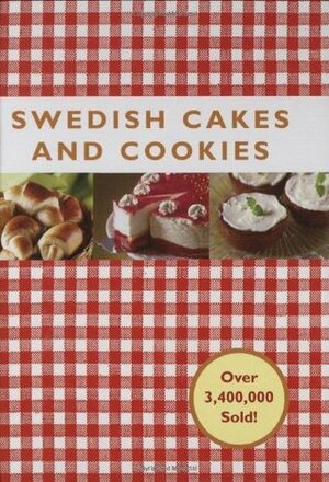 Swedish Cakes and Cookies by Melody Favish