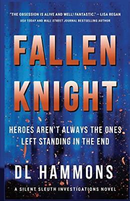 Fallen Knight by Dl Hammons