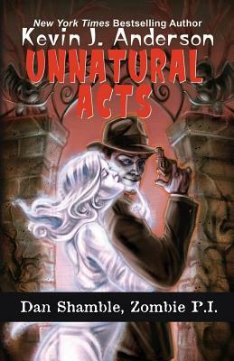 Unnatural Acts by Kevin J. Anderson