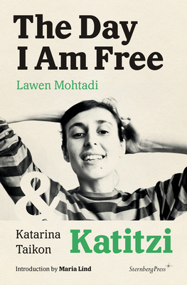The Day I Am Free/Katitzi by Lawen Mohtadi, Katarina Taikon