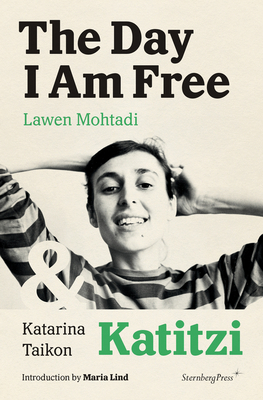 The Day I Am Free/Katitzi by Katarina Taikon, Lawen Mohtadi