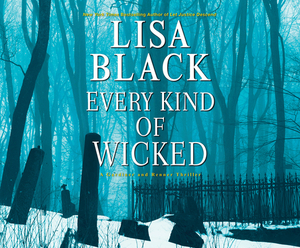 Every Kind of Wicked by Lisa Black