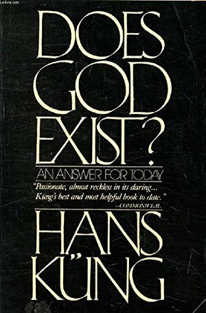 Does God Exist?An Answer for Today by Hans Küng