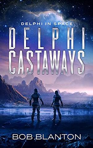 Delphi Castaways by Bob Blanton