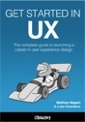Get Started in UX by Matthew Magain, Luke Chambers