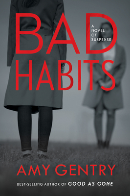 Bad Habits by Amy Gentry