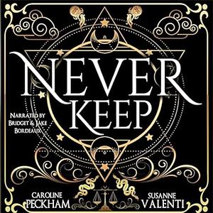 Never Keep by Caroline Peckham, Susanne Valenti