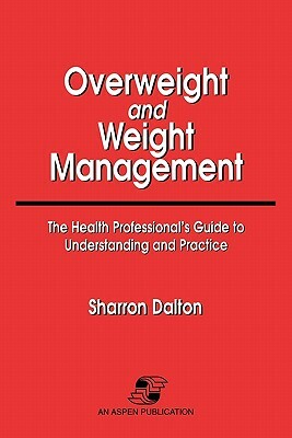 Pod- Overweight & Weight Management by Dalton, Sharon Dalton, Sharron Dalton