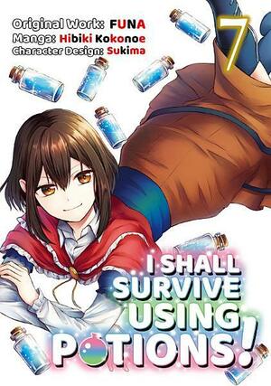 I Shall Survive Using Potions! (Manga) Volume 7 by FUNA, Hibiki Kokonoe