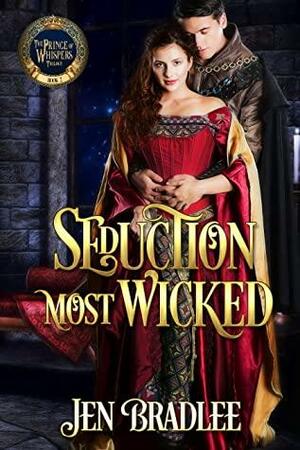 Seduction Most Wicked by Jen Bradlee