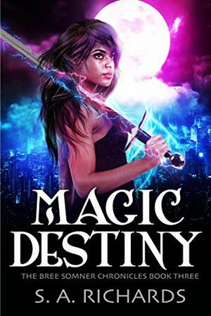 Magic Destiny by S.A. Richards