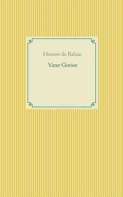 Vater Goriot by Honoré de Balzac