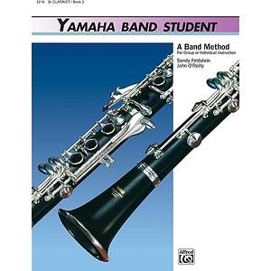 Yamaha Band Student, Bk 3: B-Flat Clarinet by John Kinyon, John O'Reilly