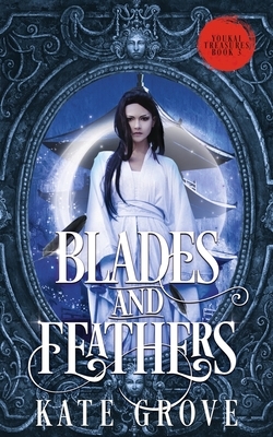 Blades and Feathers: A Sengoku Fantasy Romance by Kate Grove