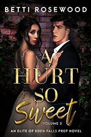 A Hurt So Sweet Volume Three by Isabella Starling