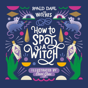 How to Spot a Witch by Roald Dahl