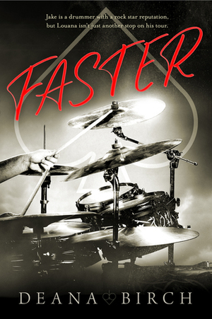 Faster by Deana Birch