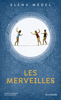 Les Merveilles by Elena Medel