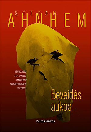 Beveidės aukos by Stefan Ahnhem