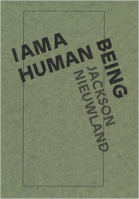 I Am A Human Being by Jackson Nieuwland