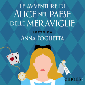 Le avventure di Alice nel Paese delle Meraviglie by Lewis Carroll