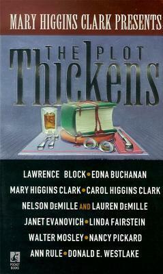 The Plot Thickens by Janet Evanovich, Edna Buchanan, Carol Higgins Clark, Mary Higgins Clark, Nelson DeMille, Lawrence Block, Lauren DeMille, Nancy Pickard, Ann Rule, Walter Mosley, Linda Fairstein, Donald E. Westlake