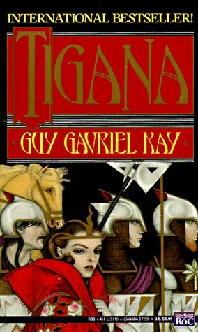 Tigana by Guy Gavriel Kay