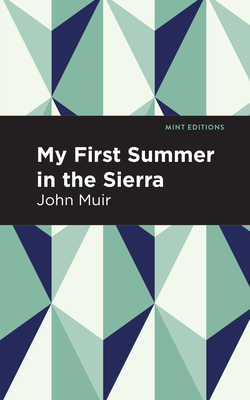 My First Summer in the Sierra by John Muir