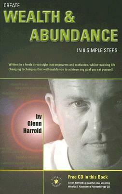 Create Wealth & Abundance in 8 Simple Steps With CD by Glenn Harrold