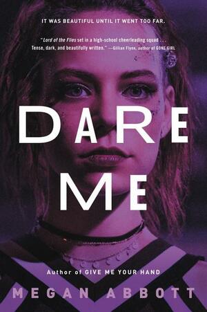 Dare Me by Megan Abbott