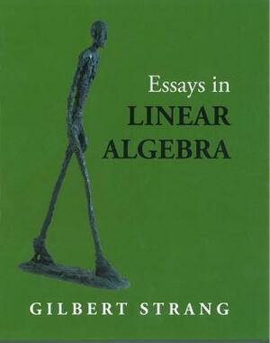 Essays in Linear Algebra by Gilbert Strang