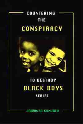 Countering the Conspiracy to Destroy Black Boys Vol. I-IV by Jawanza Kunjufu