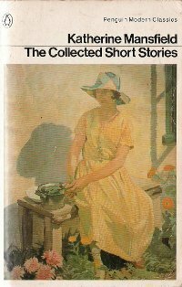 The Collected Short Stories by Katherine Mansfield