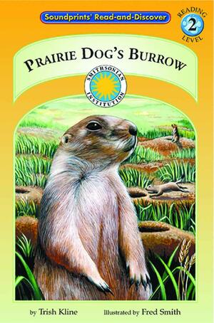 Prairie Dog's Burrow by Trish Kline