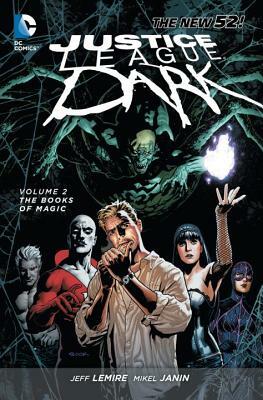 Justice League Dark Vol. 2: The Books of Magic (the New 52) by Jeff Lemire