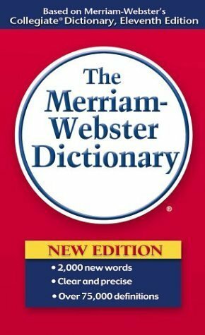 The Merriam-Webster Dictionary by Merriam-Webster