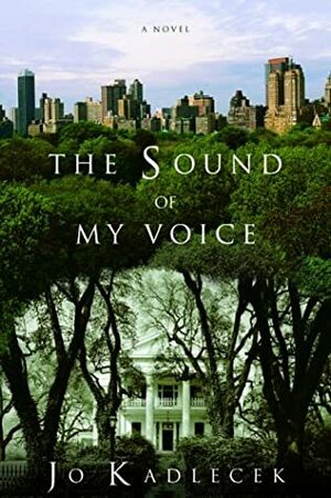 The Sound of My Voice by Jo Kadlecek
