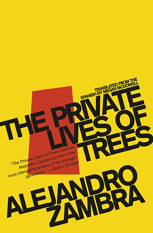 The Private life of trees by Alejandro Zambra