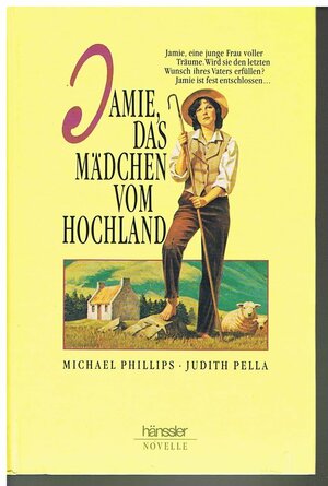 Jamie, das Mädchen vom Hochland by Michael R. Phillips, Judith Pella