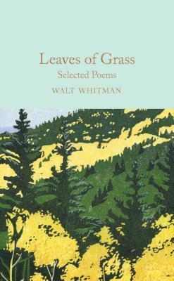 Leaves of Grass: Selected Poems by Walt Whitman