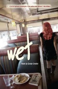 Wet by Carolyn Creedon