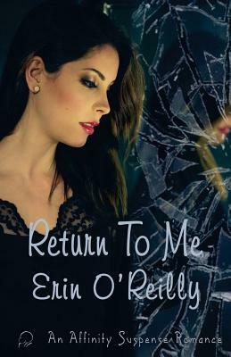 Return to Me by Erin O'Reilly