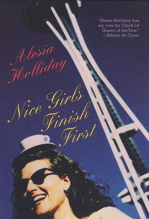 Nice Girls Finish First by Alesia Holliday