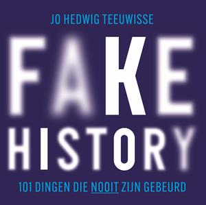 Fake History by Jo Hedwig Teeuwisse