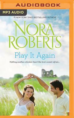 Play It Again by Nora Roberts